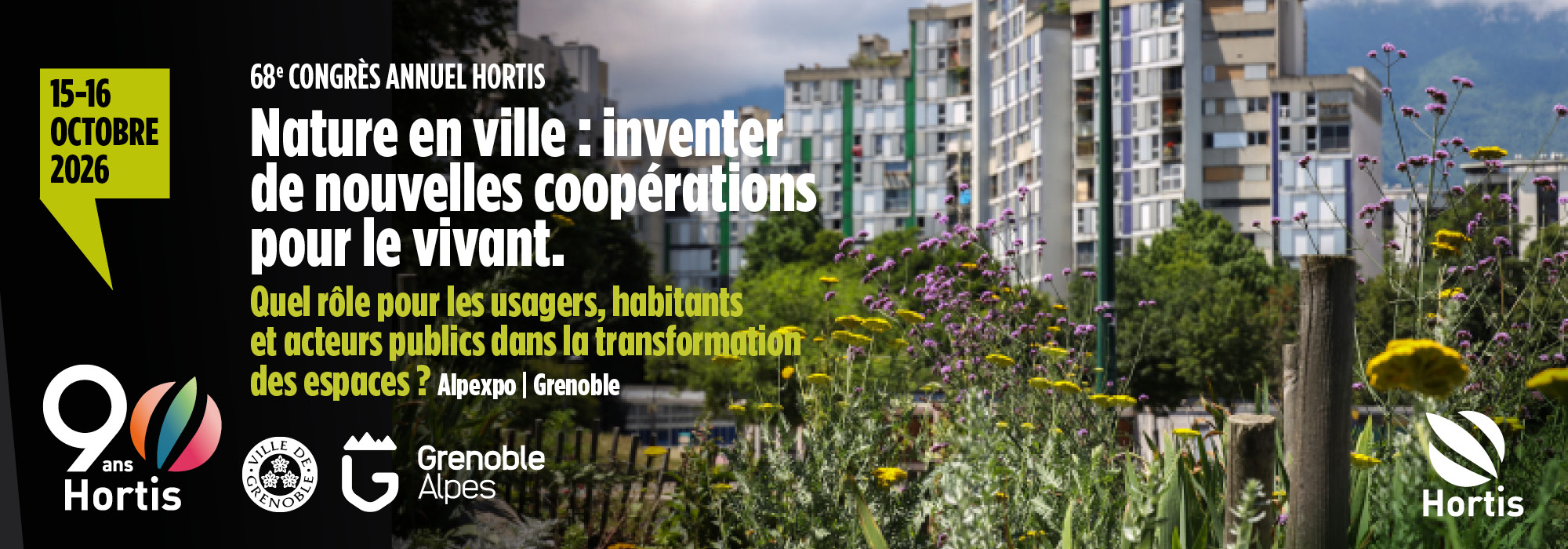 68e CONGRÈS ANNUEL HORTIS Nature en ville :inventer de nouvelles coopérations pour le vivant – Quel rôle pour les usagers, habitants et acteurs publics dans la transformation des espaces ?